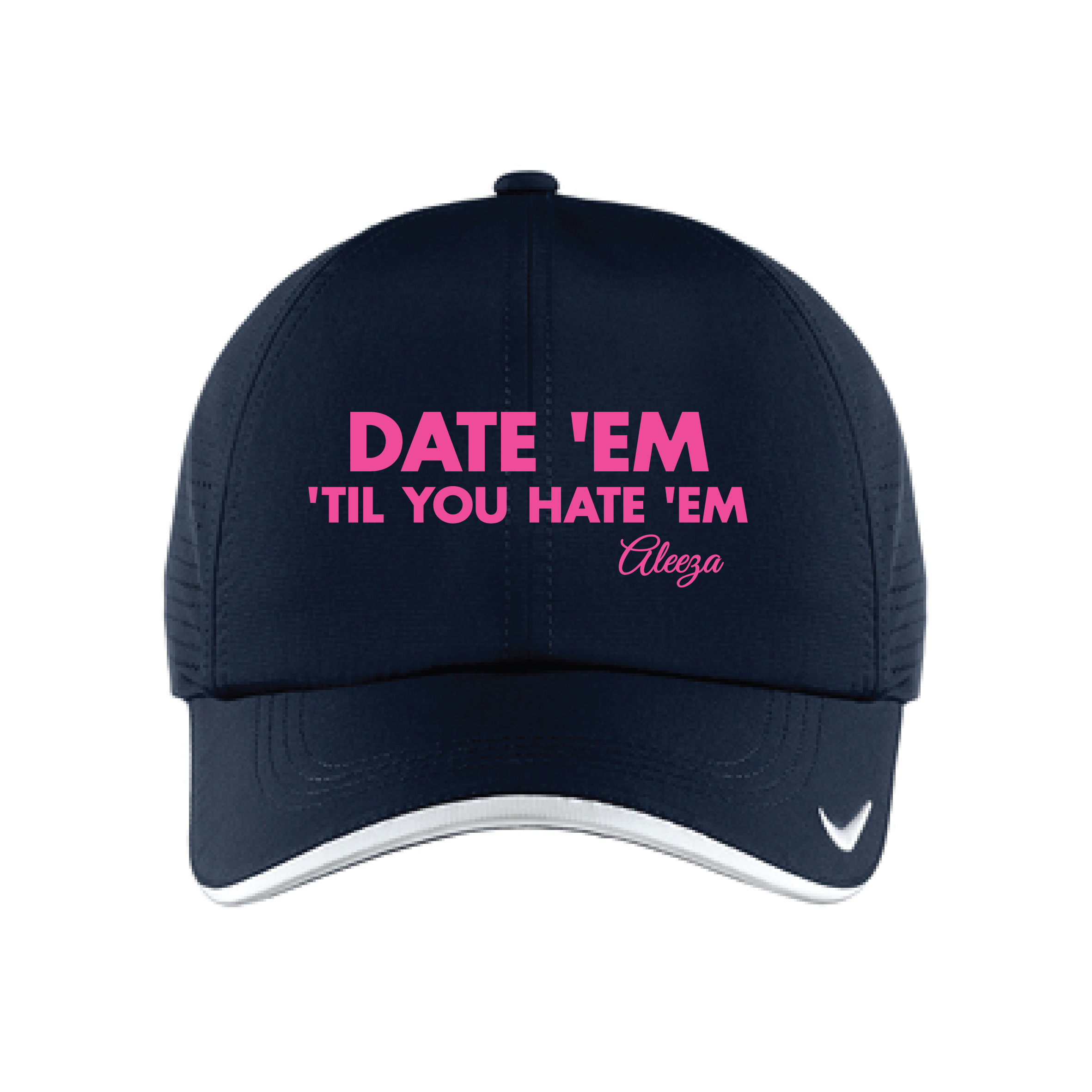 Date 'Em Till You Hate 'Em Dri-Fit Perforated Performance Nike Cap - Navy